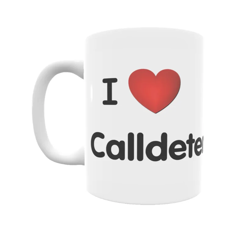 Taza - I ❤ Calldetenes