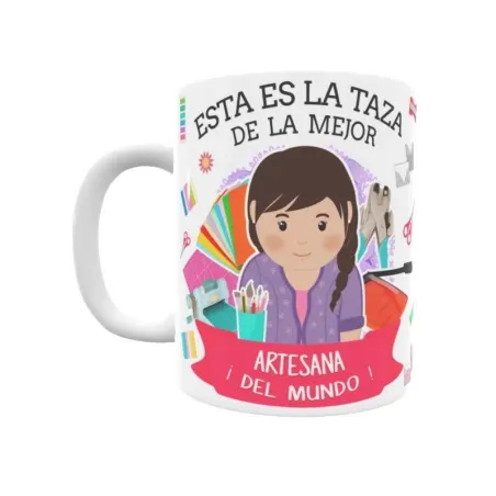 Taza personalizada con tu dedicatoria para LA mejor ARTESANA