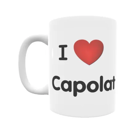 Taza - I ❤ Capolat Regalo original y funcional. Taza personalizada de tu localidad.