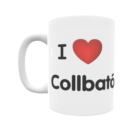 Taza - I ❤ Collbató Regalo original y funcional. Taza personalizada de tu localidad.