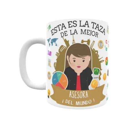 Taza personalizada con tu dedicatoria para LA mejor ASESORA