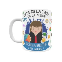 Taza personalizada con tu dedicatoria para LA mejor ASESORA DE MARKETING