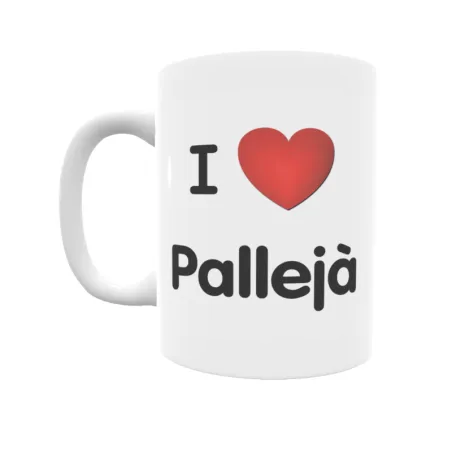 Taza - I ❤ Pallejà Regalo original y funcional. Taza personalizada de tu localidad.