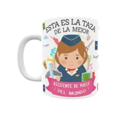 Taza personalizada con tu dedicatoria para LA mejor ASISTENTE DE VUELO