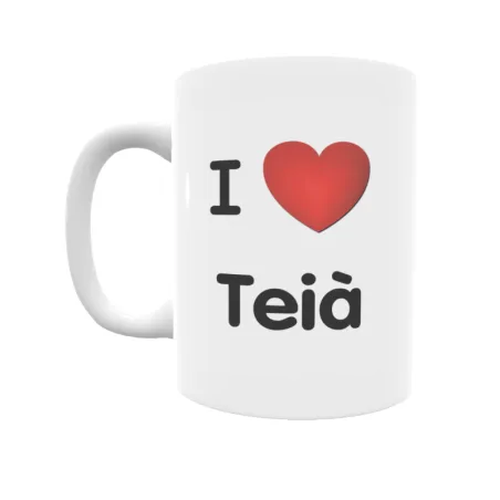 Taza - I ❤ Teià Regalo original y funcional. Taza personalizada de tu localidad.