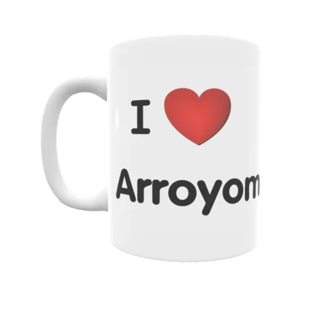 Taza - I ❤ Arroyomolinos Regalo original y funcional. Taza personalizada de tu localidad.