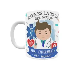 Taza personalizada con tu dedicatoria para EL mejor AUXILIAR DE ENFERMERÍA