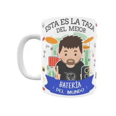 Taza personalizada con tu dedicatoria para EL mejor BATERÍA