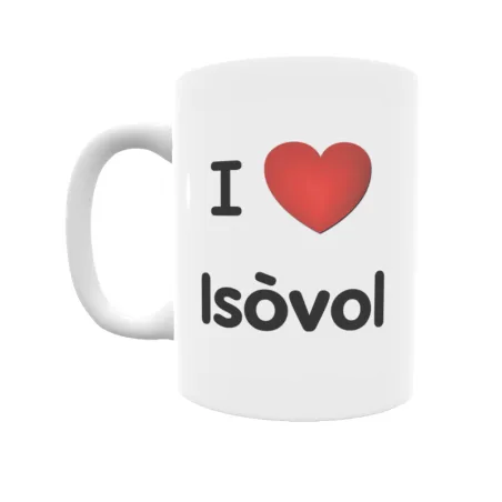 Taza - I ❤ Isòvol Regalo original y funcional. Taza personalizada de tu localidad.