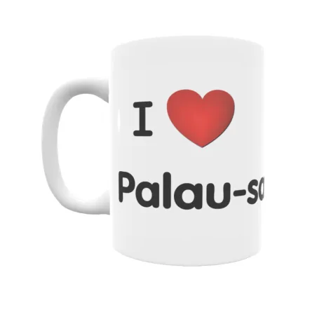 Taza - I ❤ Palau-sator Regalo original y funcional. Taza personalizada de tu localidad.