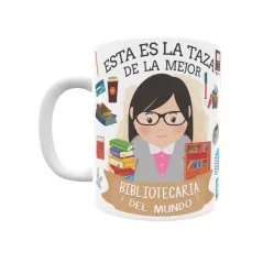 Taza personalizada con tu dedicatoria para LA mejor BIBLIOTECARIA