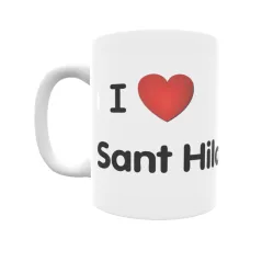 Taza - I ❤ Sant Hilari Sacalm Regalo original y funcional. Taza personalizada de tu localidad.