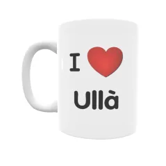 Taza - I ❤ Ullà Regalo original y funcional. Taza personalizada de tu localidad.