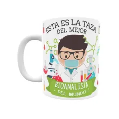 Taza personalizada con tu dedicatoria para EL mejor BIOANALISTA