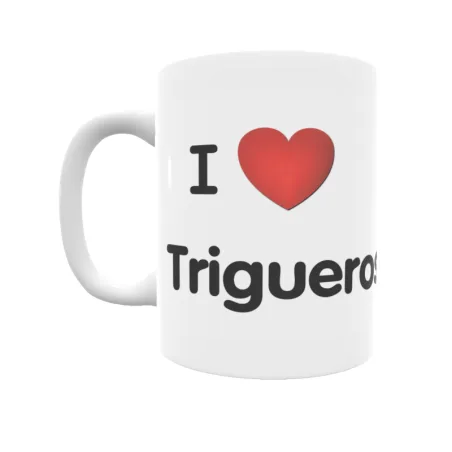 Taza - I ❤ Trigueros Regalo original y funcional. Taza personalizada de tu localidad.