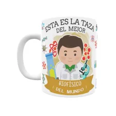 Taza personalizada con tu dedicatoria para EL mejor BIOFÍSICO