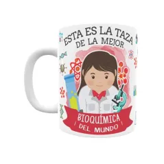 Taza personalizada con tu dedicatoria para LA mejor BIOQUÍMICA