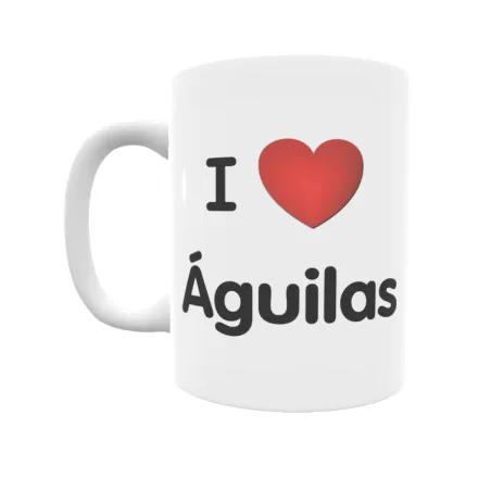 Taza - I ❤ Águilas Regalo original y funcional. Taza personalizada de tu localidad.