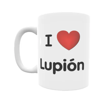 Taza - I ❤ Lupión Regalo original y funcional. Taza personalizada de tu localidad.