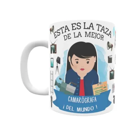 Taza personalizada con tu dedicatoria para LA mejor CAMARÓGRAFA