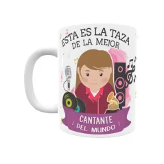 Taza personalizada con tu dedicatoria para LA mejor CANTANTE