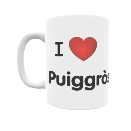 Taza - I ❤ Puiggròs Regalo original y funcional. Taza personalizada de tu localidad.