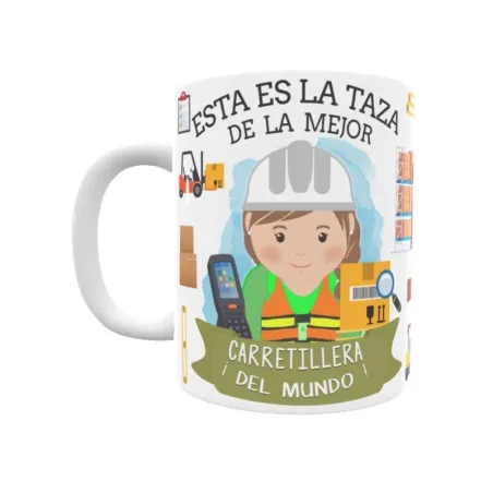 Taza personalizada con tu dedicatoria para LA mejor CARRETILLERA