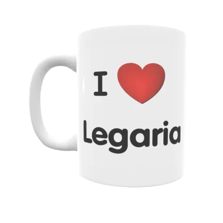 Taza - I ❤ Legaria Regalo original y funcional. Taza personalizada de tu localidad.