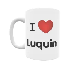 Taza - I ❤ Luquin Regalo original y funcional. Taza personalizada de tu localidad.