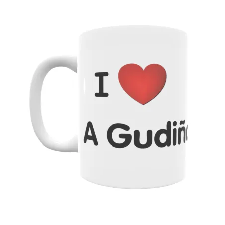 Taza - I ❤ A Gudiña Regalo original y funcional. Taza personalizada de tu localidad.