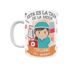 Taza personalizada con tu dedicatoria para LA mejor CIRUJANO