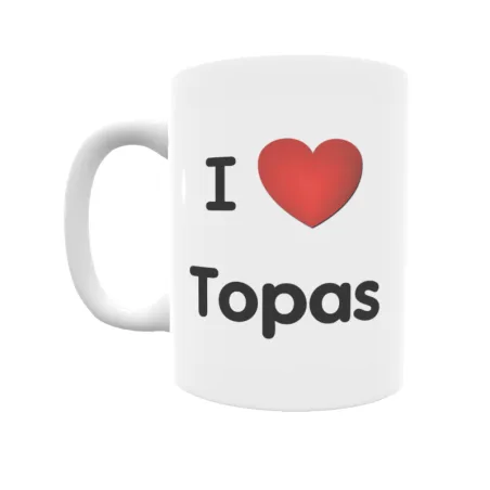 Taza - I ❤ Topas Regalo original y funcional. Taza personalizada de tu localidad.