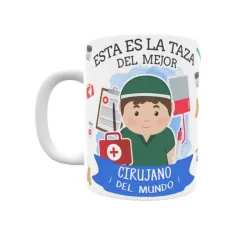 Taza personalizada con tu dedicatoria para EL mejor CIRUJANO