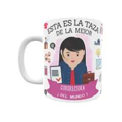 Taza personalizada con tu dedicatoria para LA mejor CODIRECTORA