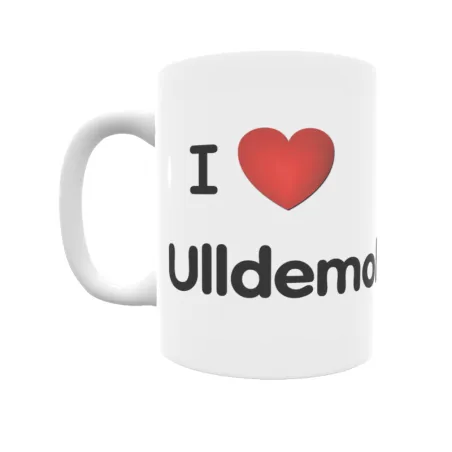 Taza - I ❤ Ulldemolins Regalo original y funcional. Taza personalizada de tu localidad.