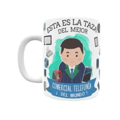 Taza personalizada con tu dedicatoria para EL mejor COMERCIAL DE TELEFONÍA