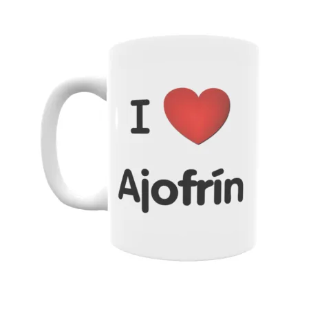 Taza - I ❤ Ajofrín Regalo original y funcional. Taza personalizada de tu localidad.