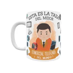 Taza personalizada con tu dedicatoria para EL mejor COMERCIAL DE TELEFONÍA