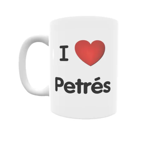 Taza - I ❤ Petrés Regalo original y funcional. Taza personalizada de tu localidad.