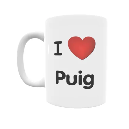 Taza - I ❤ Puig Regalo original y funcional. Taza personalizada de tu localidad.