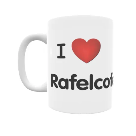 Taza - I ❤ Rafelcofer Regalo original y funcional. Taza personalizada de tu localidad.