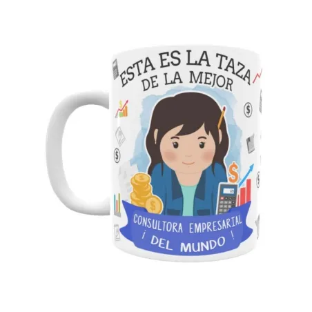 Taza personalizada con tu dedicatoria para LA mejor CONSULTA EMPRESARIAL