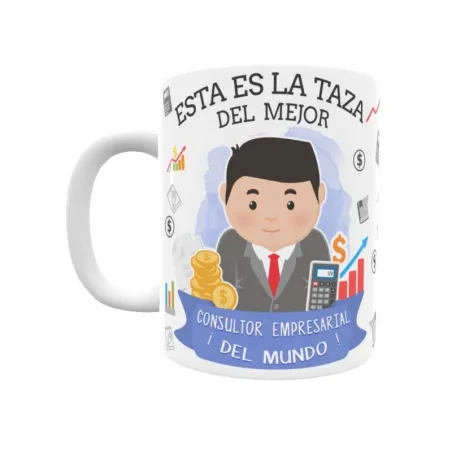 Taza personalizada con tu dedicatoria para EL mejor CONSULTOR EMPRESARIAL