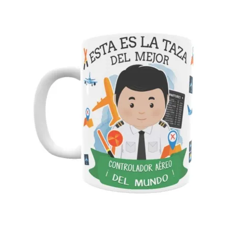 Taza personalizada con tu dedicatoria para EL mejor CONTROLADOR AÉREO