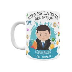 Taza personalizada con tu dedicatoria para EL mejor COORDINADOR