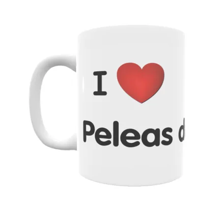 Taza - I ❤ Peleas de Abajo Regalo original y funcional. Taza personalizada de tu localidad.