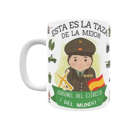 Taza personalizada con tu dedicatoria para LA mejor CORONEL DEL EJÉRCITO