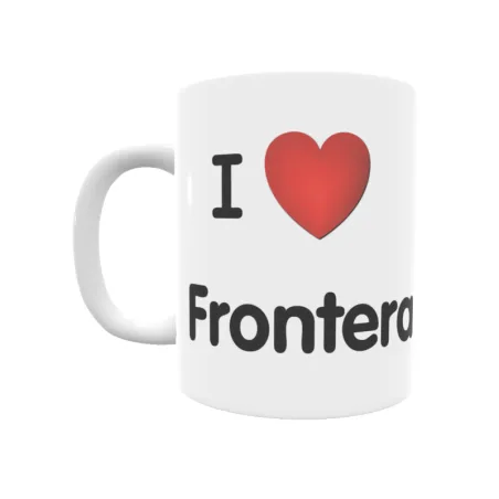 Taza - I ❤ Frontera Regalo original y funcional. Taza personalizada de tu localidad.