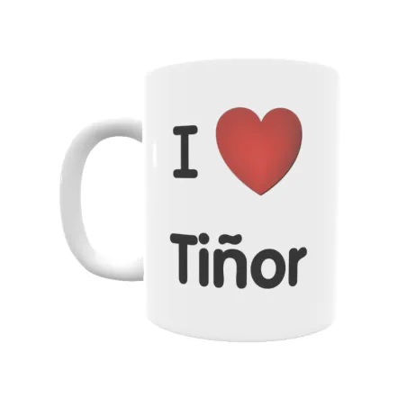 Taza - I ❤ Tiñor Regalo original y funcional. Taza personalizada de tu localidad.