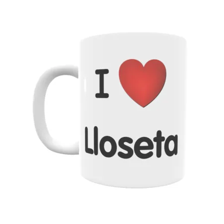 Taza - I ❤ Lloseta Regalo original y funcional. Taza personalizada de tu localidad.